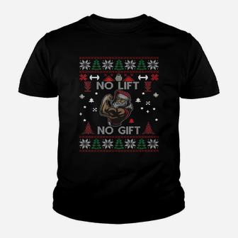 No Lift No Gift Funny Santa Claus Ugly Christmas Youth T-shirt | Crazezy