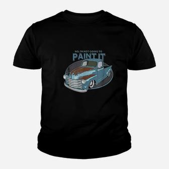 Not Going To Paint It Youth T-shirt | Crazezy UK