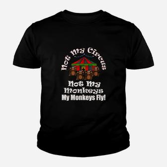 Not My Not My Monkeys My Monkeys Fly Youth T-shirt | Crazezy AU