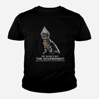 Not Saying It Was The Government Youth T-shirt | Crazezy AU