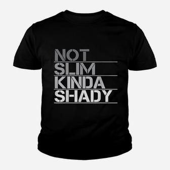 Not Slim Kinda Shady Youth T-shirt | Crazezy AU