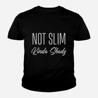 Not Slim Kinda Shady Youth T-shirt | Crazezy UK