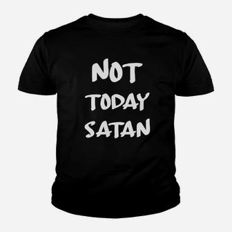 Not Today Religious Funny Jesus Religion Faith Youth T-shirt | Crazezy UK
