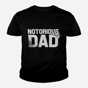 Notorious Dad Youth T-shirt | Crazezy CA