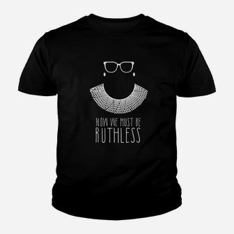 Now We Must Be Ruthless Youth T-shirt | Crazezy CA