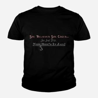 Nows Shes In Jail Fun Gift For A Rebel Friend Or Relative Youth T-shirt | Crazezy