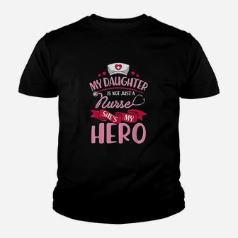 Nurse Family Matching My Daughter Is Hero Youth T-shirt | Crazezy