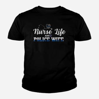 Nurse Life Police Wife Blue Line Support Premium Shirt Gift Youth T-shirt | Crazezy