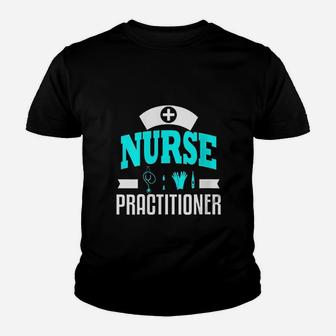 Nurse Practitioner Youth T-shirt | Crazezy