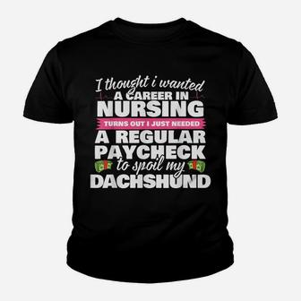 Nurse Spoils Dachshund Funny Weiner Dog T-Shirt Youth T-shirt | Crazezy