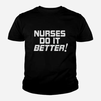 Nurses Do It Better Youth T-shirt | Crazezy