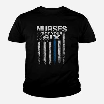 Nurses Got Your Six Funny Nursing T Shirts Nurse Apparel Youth T-shirt | Crazezy DE