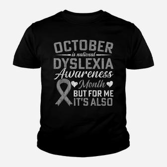 October Is National Dyslexia Awareness Month Funny Graphic Sweatshirt Youth T-shirt | Crazezy DE
