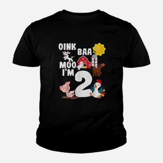 Oink Baa Moo Im 2 Farm Animals Theme Birthday 2 Yrs Old Youth T-shirt | Crazezy UK