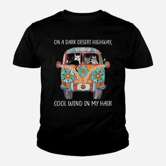 On A Dark Desert Highway Cat Feel Cool Wind In My Hair Gift Youth T-shirt | Crazezy DE