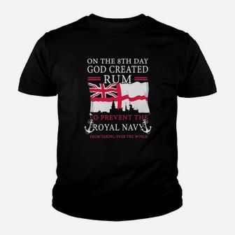 On The 8Th Day God Created Rum To Prevent The Royal Navy From Taking Over The World Youth T-shirt - Monsterry