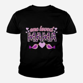 One Loved Mama Youth T-shirt | Crazezy