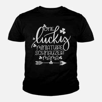One Lucky Miniature Schnauzer Mama St Patrick Day Women Gift Youth T-shirt | Crazezy