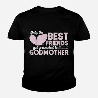 Only The Best Friends Get Promoted To Godmother Floral Rose Youth T-shirt | Crazezy