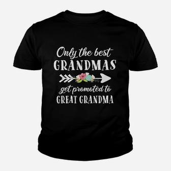 Only The Best Grandmas Get Promoted To Great Grandma Youth T-shirt | Crazezy UK