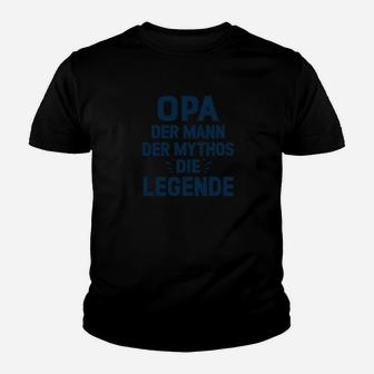 Opa Der Mann Der Mythos Kinder T-Shirt - Seseable