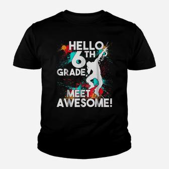 Paint Hello Sixth Grade Meet Awesome Shirt Youth T-shirt | Crazezy CA