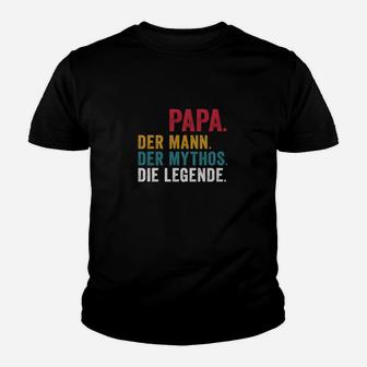 Papa Der Mann Der Mythos Die Ligende Kinder T-Shirt - Seseable