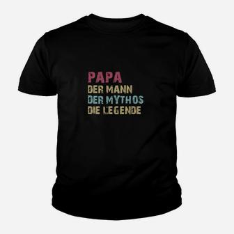 Papa Der Mann Der Wythos Die Legende Kinder T-Shirt - Seseable