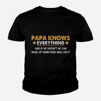 Papa Knows Everything Youth T-shirt | Crazezy CA