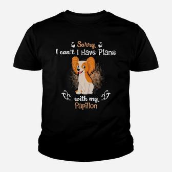 Papillon I Have Plans With My Dog Youth T-shirt - Monsterry AU
