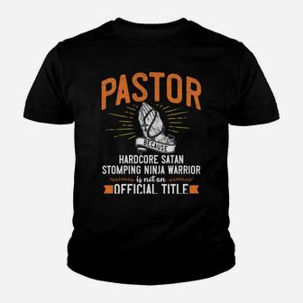 Pastor Because Devil Stomping Ninja Isn't Job Title Gift Youth T-shirt | Crazezy