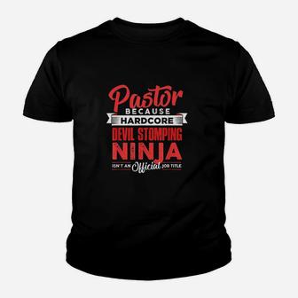 Pastor Because Devil Stomping Ninja Isnt Job Title Youth T-shirt | Crazezy UK