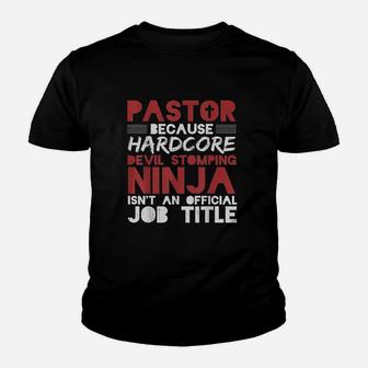 Pastor Because Devil Stomping Ninja Isnt Job Youth T-shirt | Crazezy UK