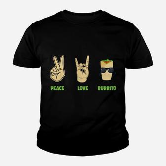 Peace Love Burrito Mexican Hand Sign Burritos Food Sweatshirt Youth T-shirt | Crazezy