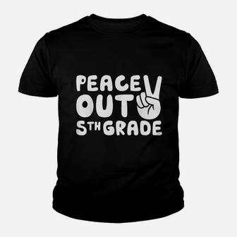 Peace Out 5Th Grade Youth T-shirt | Crazezy DE