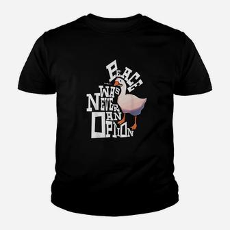 Peace Was Never An Option Funny Goose Youth T-shirt | Crazezy CA