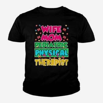Pediatric Pt Therapist Wife Physical Therapy Youth T-shirt - Monsterry DE