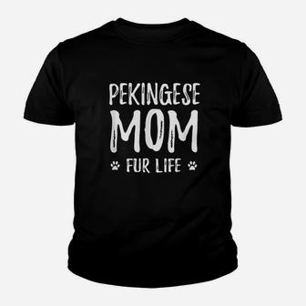 Pekingese Mom Fur Life For Pekingese Dog Mom Youth T-shirt | Crazezy
