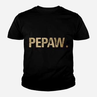 Pepaw Gift From Granddaughter Grandson Best Pepaw Ever Youth T-shirt | Crazezy AU
