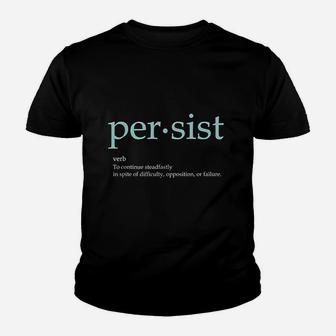 Persist Definition Youth T-shirt | Crazezy