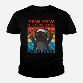 Pew Pew It's Christmas Madafakas Cat With Santa Claus Hat Sweatshirt Youth T-shirt | Crazezy AU