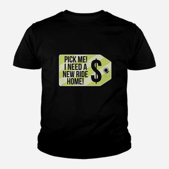 Pick Me Need A New Ride Home Youth T-shirt | Crazezy