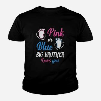 Pink Or Blue Big Brother Loves You Youth T-shirt | Crazezy CA