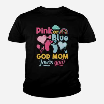 Pink Or Blue God Mom Loves You Gender Reveal Baby Shower Youth T-shirt | Crazezy DE