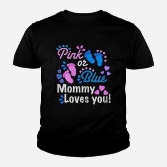 Pink Or Blue Mommy Loves You Youth T-shirt | Crazezy UK
