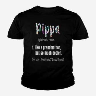Pippa Like Grandmother But So Much Cooler Mothers Day Cute Youth T-shirt | Crazezy AU
