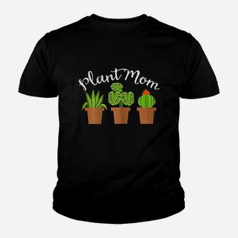 Plant Mom Plants Lover Cactus Youth T-shirt | Crazezy CA