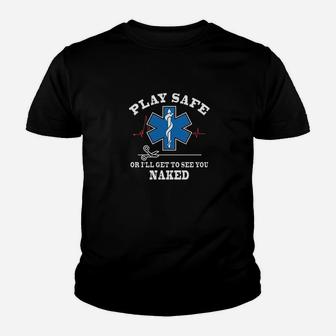 Play Safe Or I Will Get To See You Youth T-shirt | Crazezy AU