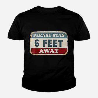 Please Stay 6 Feet Away Youth T-shirt | Crazezy DE