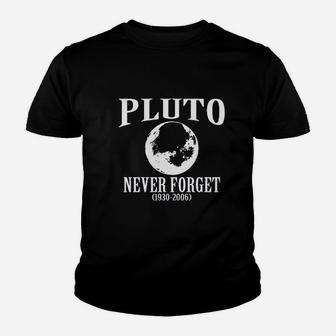 Pluto Never Forget 1930 2006 Funny Science Youth T-shirt | Crazezy